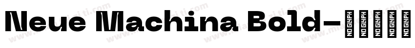 Neue Machina Bold字体转换